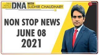 DNA: Non Stop News; June 08, 2021 | Top News Today | Hindi News | Nonstop News | Fast News