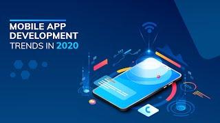 Mobile App Development Trends in 2020