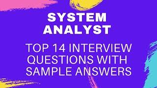 Top 14 System Analyst Interview Questions & Answers 2021