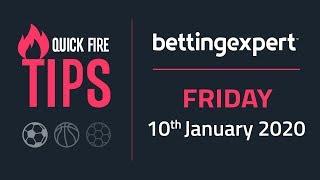 Betting tips today | The best bets for Friday 10th January