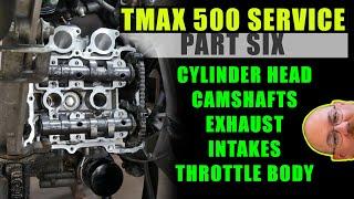 Top End Reassembly : TMAX 500 Major Service : Part 6 : Cylinder Head, Cams, Intakes, Throttle Body