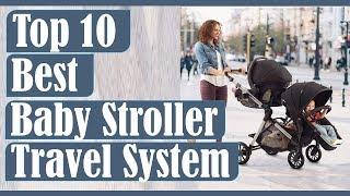 Top 10 Best Baby Stroller Travel System 2020