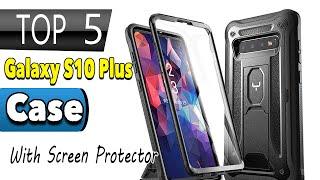 Best Galaxy S10 Plus Case With Screen Protector