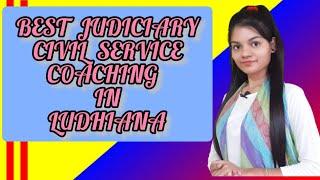 Best Judiciary civil service coaching in Ludhiana | Top Judiciary civil service coaching in Ludhiana