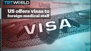 US offers visas to foreign medical staff