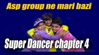 Super Dancer chapter 4 Top 10 || ASP group ne Amit Sanchit Prithvi ne liya lead