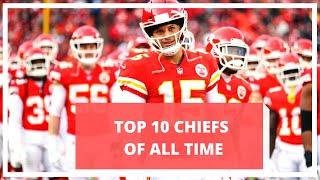 TOP 10 KANSAS CITY CHIEFS OF ALL TIME