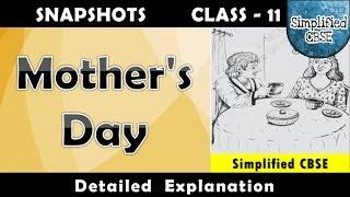 Mother's Day | Class 11 - Snapshots | Chapter 5 | Part 1 | Detailed Explanation