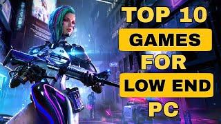 TOP 10 BEST GAMES FOR LOW END PC || REALISTIC GRAPHIC | EXCELLENT STORY.