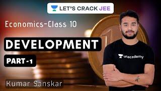 Development Part - 1 | Class 10 | Economics | Foundation Course | Kumar Sanskar