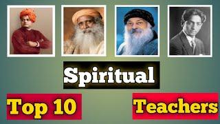 Top 10 Spiritual Teachers In the world | Meditation | Spirituality | Osho | Sadhguru | Krishnamurti