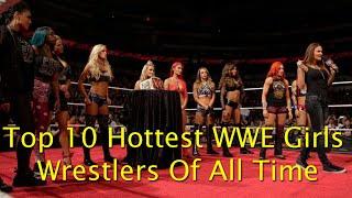 Top 10 Hottest WWE Girls Wrestlers Of All Time
