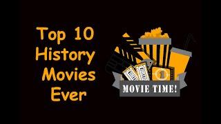 Top 10 History Movies