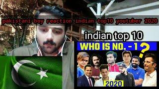 Pakistani boy reaction indian top 10 youtubers . Who is number 1