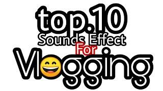 Top10 Sounds Effect for Vlogging 2020!