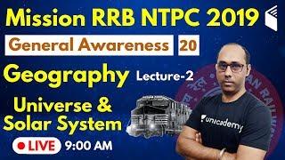 9:00 AM - Mission RRB NTPC 2019 | GA by Rohit Sir | Geography (Lecture-2) | Universe & Solar System