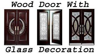 Top 5 Best Wood Door with Glass Decoration 2020