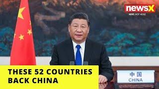 These 52 countries Back China | NewsX