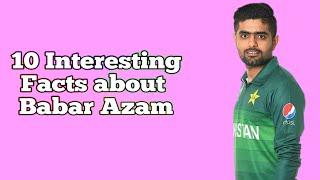 10 Interesting Facts Of Babar Azam