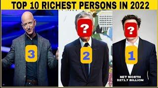 TOP 10 RICHEST PERSONS IN 2022