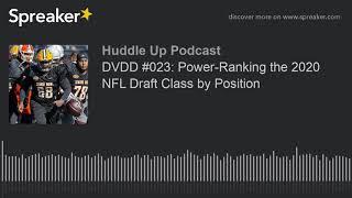 DVDD #023: Power-Ranking the 2020 NFL Draft Class by Position