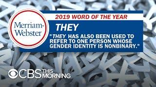 Merriam-Webster’s 2019 word of the year is “they”