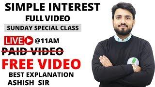 SIMPLE INTEREST (  PAID VIDEO FREE ) BEST EXPLANATION ASHISH SIR