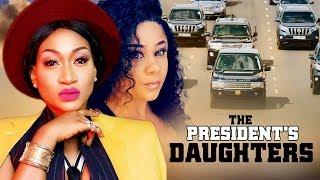 THE PRESIDENT'S DAUGHTERS 1 - African Movies 2020 Nollywood Nigerian Movies 2020