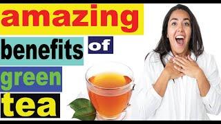 TOP 10 AMAZING HEALTH BENEFITS OF GREEN TEA/WITH COMPLETE DETAILS ABOUT GREEN TEA.