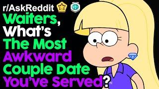 Waiters Reveal Their Most Awkward Dates They Served (r/AskReddit Top Posts | Reddit Stories)
