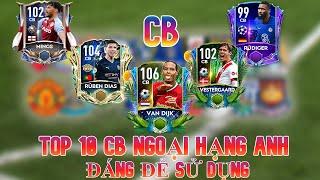 FIFA MOBILE - TOP 10 CB NGOẠI HẠNG ANH ĐÁNG ĐỂ SỬ DỤNG FIFA MOBILE 21