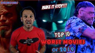 Top 10 WORST MOVIES Of 2019 | Please Make It Stop!