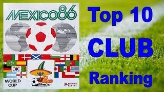 Top 10 CLUB Ranking - Most stickers in Panini Album "Mexico 86"