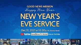 [Eng] 2021-2022 Good News Mission New Year's Eve Service