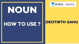 What is Noun? | Vocabulary for All Exams |  Deotirth Sahu