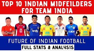 Top 10 Midfielders for Indian football team | How Indian football will change? | Future stars