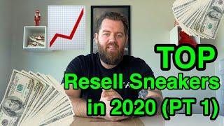 TOP Sneakers to RESELL in 2020!