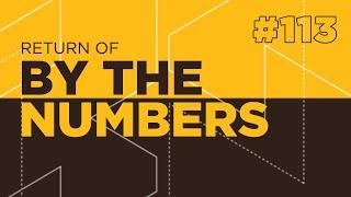 Return Of By The Numbers 113