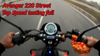 Avenger 220 Street uncontrolled Speed | Top Speed testing Fail
