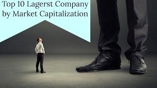 Top 10 Largest Company by Market Capitalisation