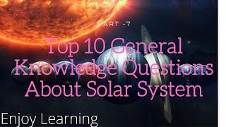 Top 10 General Knowledge Questions About Solar System 