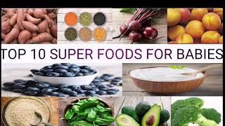 Top 10 super foods for healthy growth and development in babies