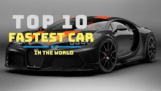 Top 10 Fastest  Cars in  the Word in 2020