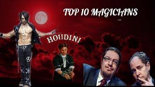 TOP 10 MAGICIANS OF ALL TIME