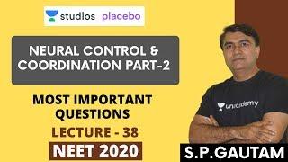 L38: Neural Control & Coordination Part-2 | Most Important Questions for NEET 2020 | S.P. Gautam