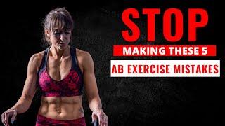 Top 5 WORST Ab Exercise Mistakes (And How To FIX Them)