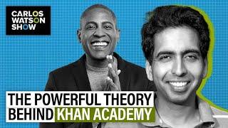 Free World Class Education for Anyone Anywhere: Sal Khan on the Powerful Theory Behind Khan Academy