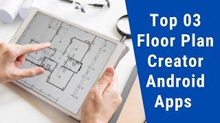 Top 03 Floor Plan Creator Android Apps || Free Download