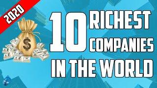 Top 10 richest Companies in the World | The Most valuable Companies in the World 2020