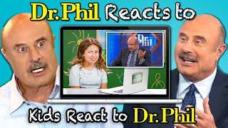 Dr. Phil Reacts To Kids React To Dr. Phil